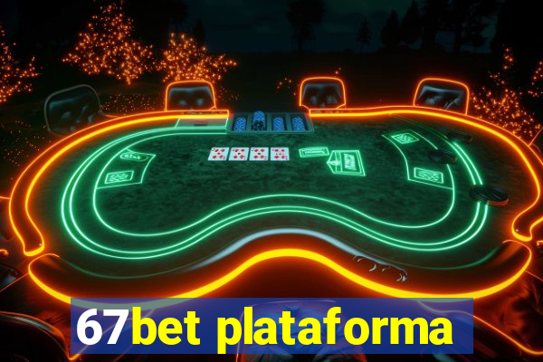 67bet plataforma